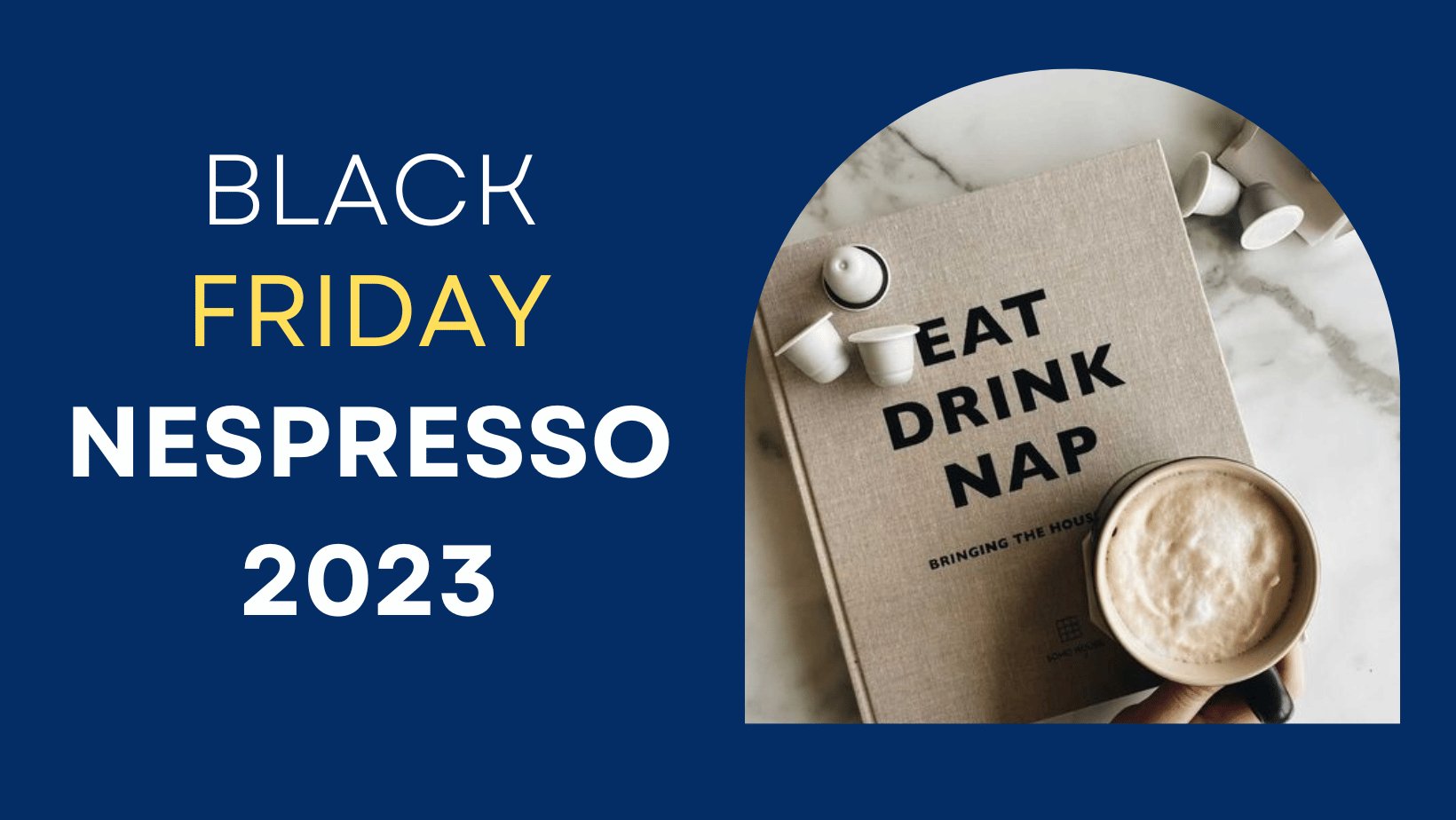 Nespresso Black Friday Deals 2023 - liquidation.store